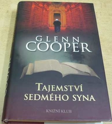 Glenn Cooper - Tajemství sdmého syna (2010)
