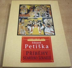 Eduard Petiška - Příběhy starého Izraele (2001)