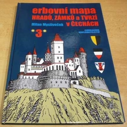 Milan Mysliveček - Erbovní mapa hradů, zámků a tvrzí v Čechách (2015)