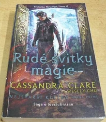 Cassandra Clare - Rudé svitky magie. Nejstarší kletby. Kniha první (2020)