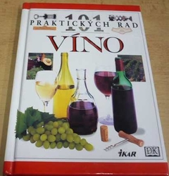 Tom Stevenson - Víno. 101 praktických rad (1999)