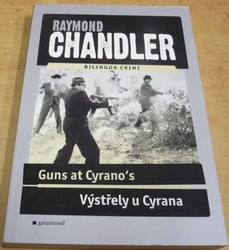 Raymond Chandler - Guns at Cyrano´s/Výstřely u Cyrana (2007) dvojjazyná