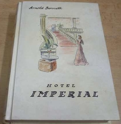 Arnold Bennett - Hotel Imperial 2. (1948)
