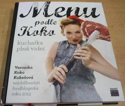 Veronika Koko Kokešová - Menu podle Koko (2014) PODPIS AUTORKY !!!