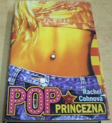 Rachel Cohnová - POP princezna (2005)