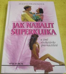 Zuzana Francková - Jak nabalit superkluka (2005)