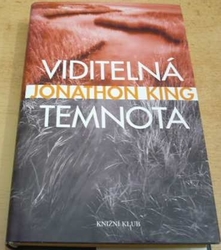 Jonathon King - Viditelná temnota (2007)