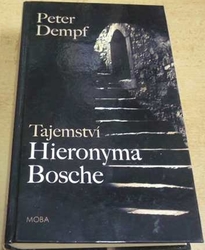 Peter Dempf - Tajemství Hieronyma Bosche (2018)