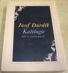 Josef Durdík - Kalilogie čili o výslovnosti (1996)
