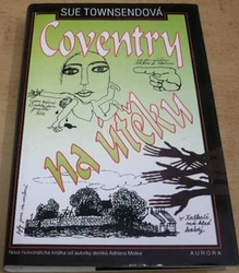 Sue Townsendová - Coventry na útěku (1998)