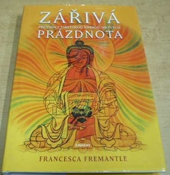 Francesca Fremantle - Zářivá prázdnota (2006)