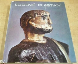 Soňa Kovačevičová - Ludové plastiky (1971) slovensky