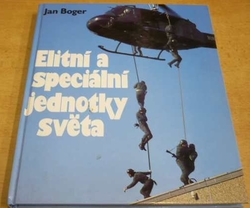 Jan Boger - Elitní a speciální jednotky světa (1995)