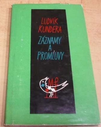 Ludvík Kundera - Záznamy a promluvy (1961)