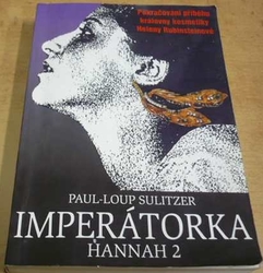 Paul-Loup Sulitzer - Imperátorka (1994) ed. Hannah 2
