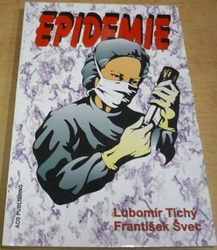 Lubomír Tichý - Epidemie (2001)