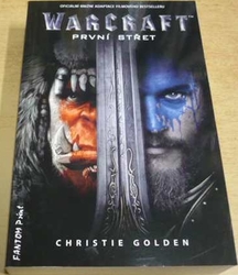 Christie Golden - Warcraft. První střet (2016)