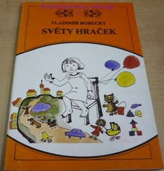 Vladimír Borecký - Světy hraček (1982) ed. Knihovnička Vlasty 8