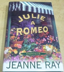 Jeanne Ray - Julie a Romeo (2001)