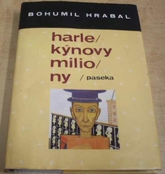 Bohumil Hrabal - Harlekýnovy miliony (2000)