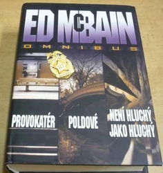 Ed McBain - Provokatér. Poldové. Není hluchý jako hluchý (2010)