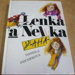 Daniela Fischerová - Lenka a Nelka aneb Aha (1994)