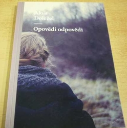 Alois Doležel - Opovědi odpovědi/Pro ni (2017) oboustranná kniha