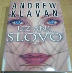 Andrew Klavan - Už ani slovo (2002)
