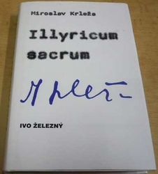 Miroslav Krleža - Illyricum sacrum (2000)