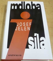 Josef Jelen - Mdloba i síla (1996)