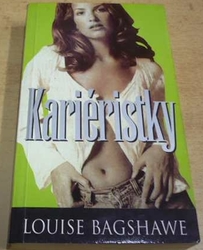 Louise Bagshawe - Kariéristky (2000) 