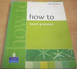 Scott Thornbury - How to teach grammar (1999) anglicky