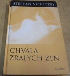 Stephen Vizinczey - Chvála zralých žen (2003)