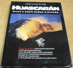 Lubomír Vejražka - Huascarán. Život v údolí krásy a hrozby (1999)