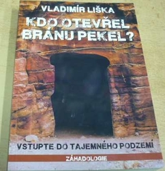 Vladimír Liška - Kdo otevřel bránu pekel ? (2019)