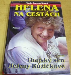 Marie Formáčková - Helena na cestách aneb Thajský sen Heleny Růžičkové (2003)