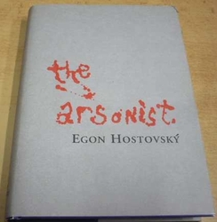 Egon Hostovský - The Arsonist (1996) anglicky