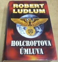 Robert Ludlum - Holcroftova úmluva (2003)
