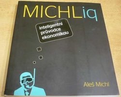 Aleš Michl - Inteligentní průvodce ekonomikou (2014)