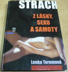 Lenka Teremová - Strach z lásky, sexu a samoty (2003)