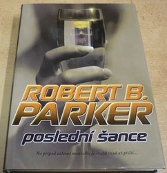 Robert B. Parker - Poslední šance (2008)
