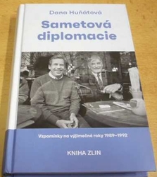Dana Huňátová - Sametová diplomacie (2019)