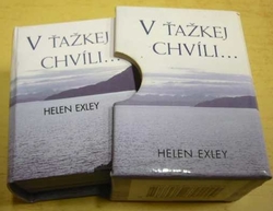 Helen Exley - V ťažkej chvíli... (2007) miniknížka, slovensky