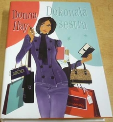 Donna Hay - Dokonalá sestra (2005)