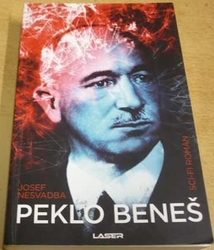 Josef Nesvadba - Peklo Beneš (2018)