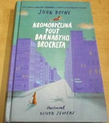 John Boyne - Kromobyčejná pouť Barnabyho Brocketa (2017)