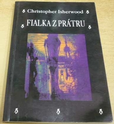 Christopher Isherwood - Fialka z Prátru (1997)
