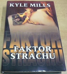 Kyle Mills - Faktor strachu (2002)