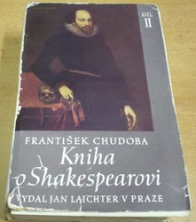 František Chudoba - Kniha o Shakespearovi. Díl II. (1943)