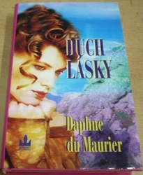 Daphne du Maurier - Duch lásky (2004)